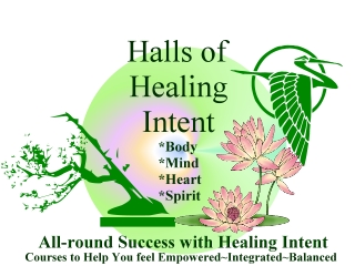 Online Courses at the Hall of Healing Intent
